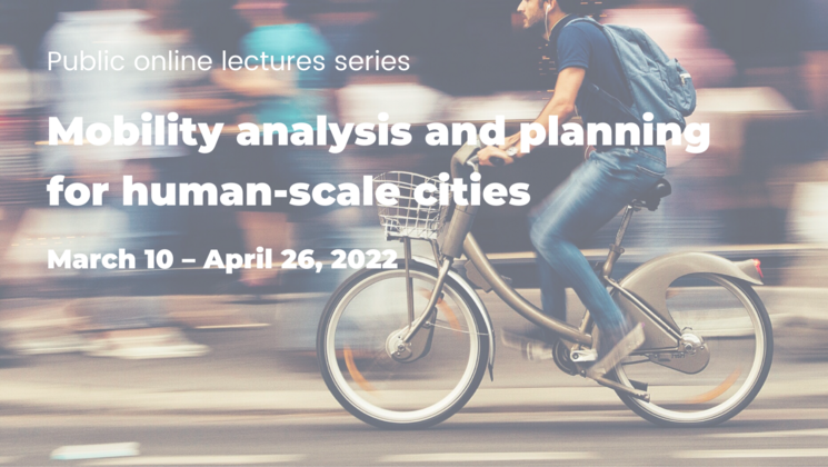 A new public online lecture series “Mobility analysis and planning for human-scale cities”