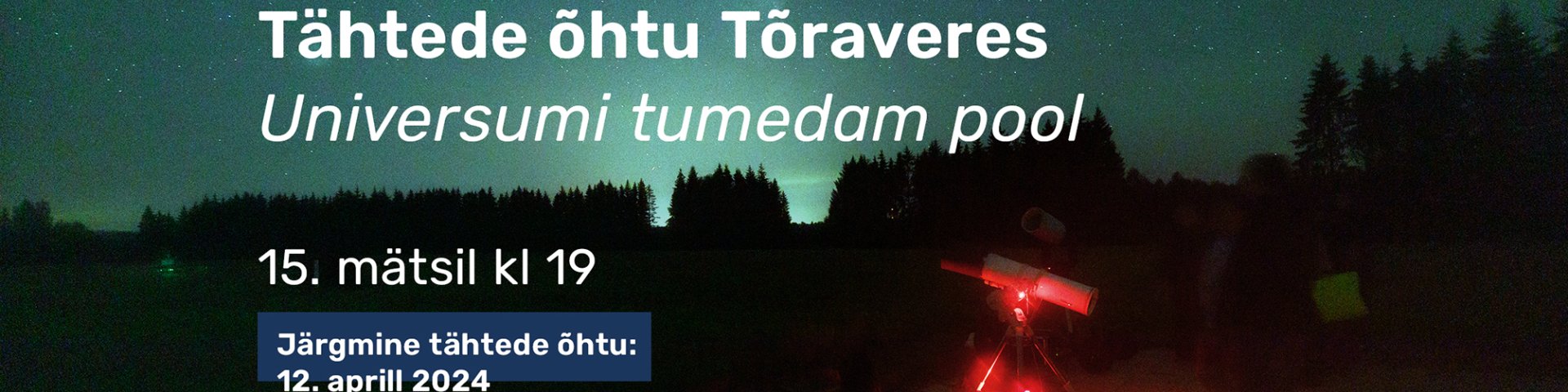Tähtede õhtu Tõraveres - Tartu observatoorium - Tartu Ülikool